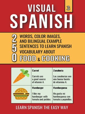 cover image of Visual Spanish 3 --Food & Cooking--250 Words, Images, and Examples Sentences to Learn Spanish Vocabulary